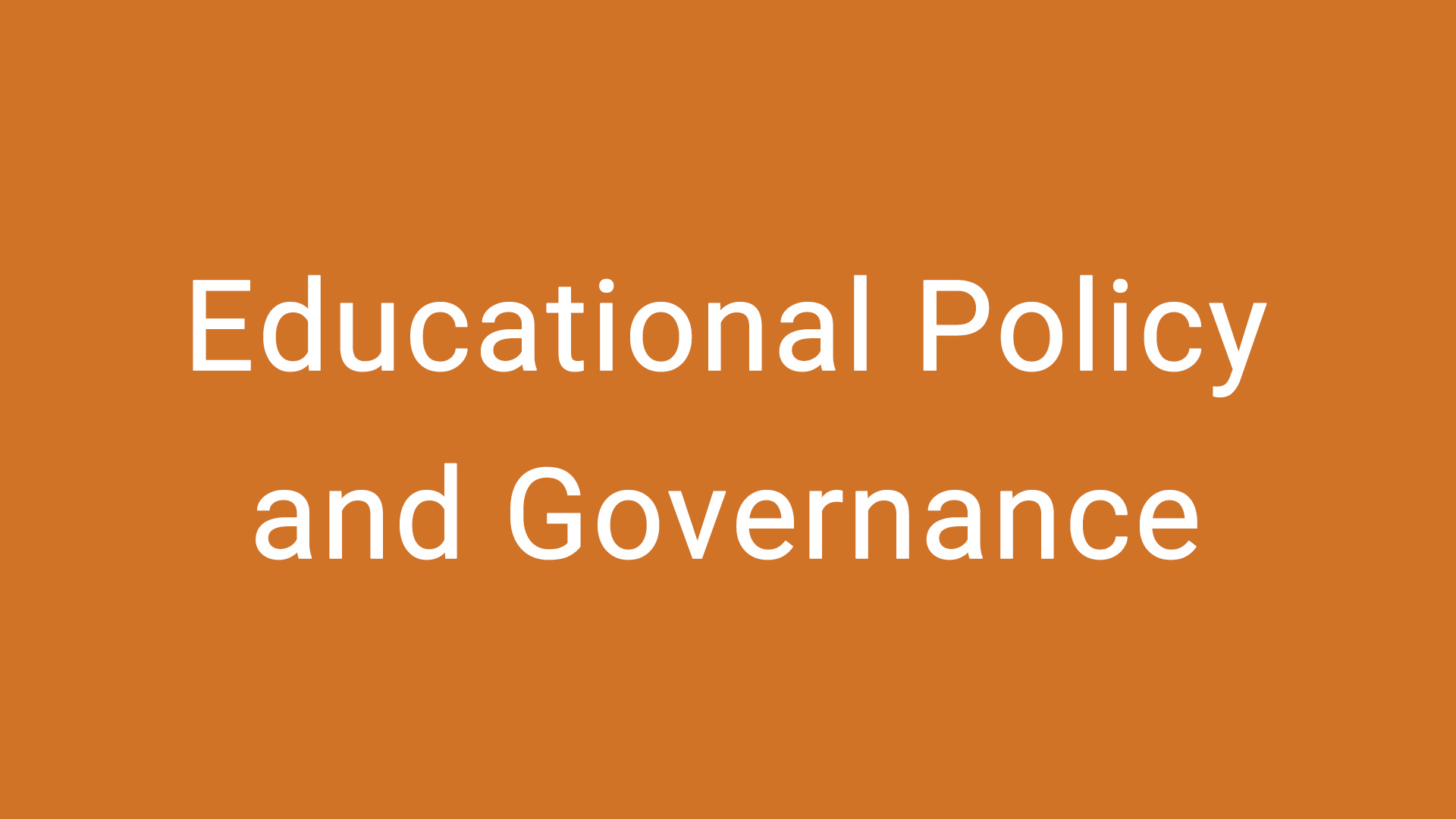 Educational Policy and Governance